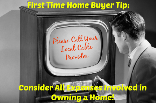 Consider all expenses involved in owning a home!