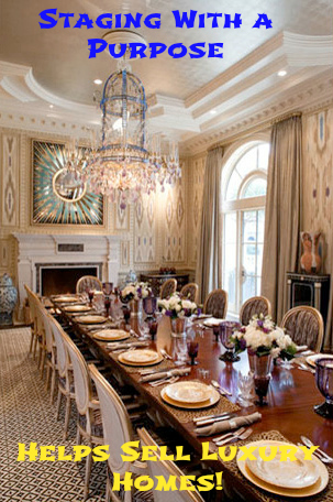 Staging with a Purpose Helps Sell Luxury Homes