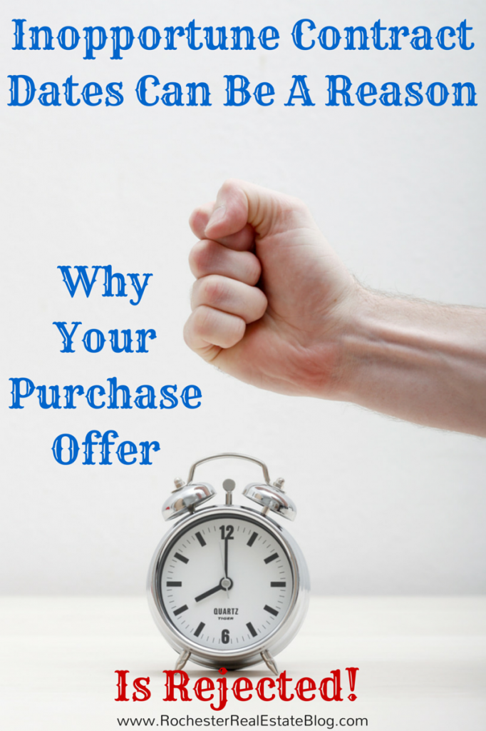 Inopportune Contract Dates Are A Reason Why Your Purchase Offer Is Rejected