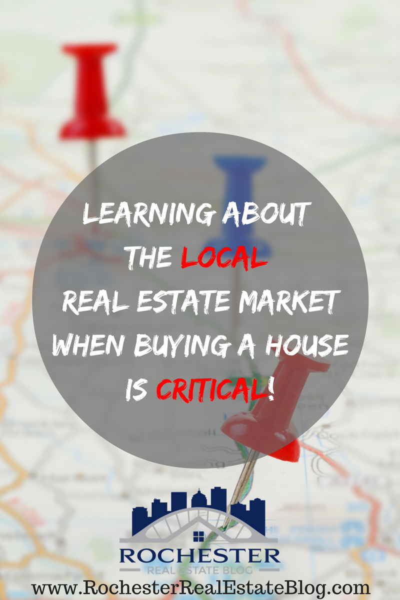 Learning About The LOCAL Real Estate Market When Buying A House is Critical!